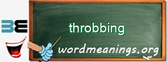 WordMeaning blackboard for throbbing